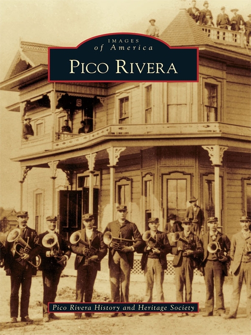 Title details for Pico Rivera by Pico Rivera History and Heritage Society - Available